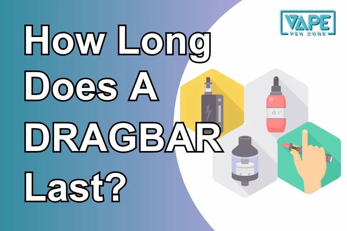 How Long Does A DRAGBAR Last