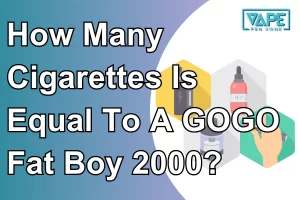 How Many Cigarettes Is Equal To A GOGO Fat Boy 2000