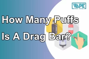 How Many Puffs Is A Drag Bar