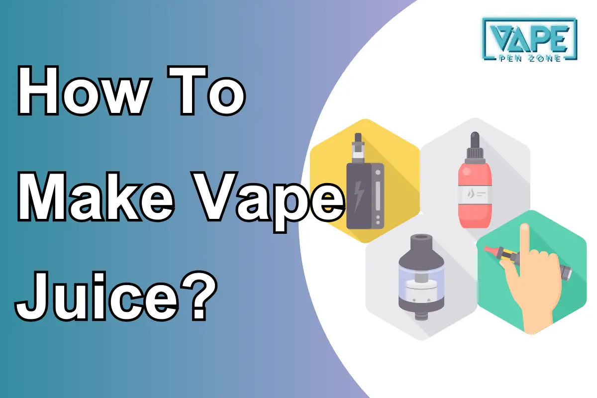 How To Make Vape Juice At Home? VapePenZone NZ