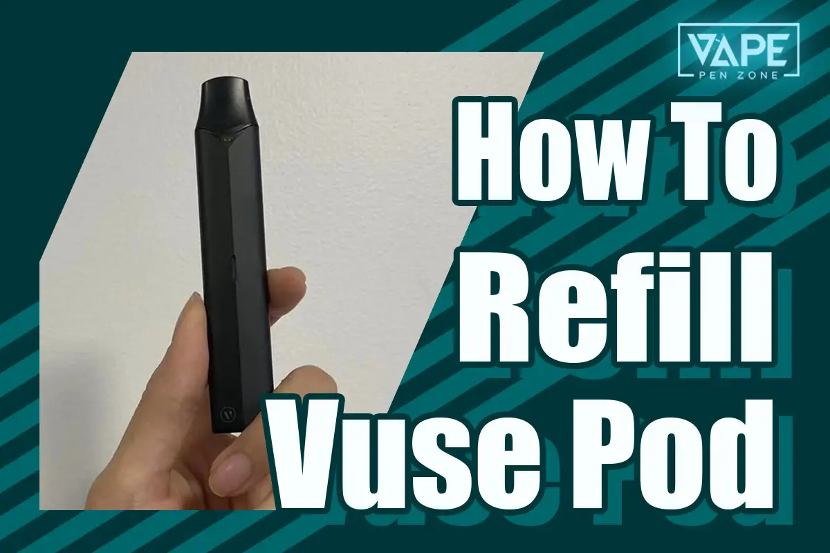 How To Refill A Vuse Pod