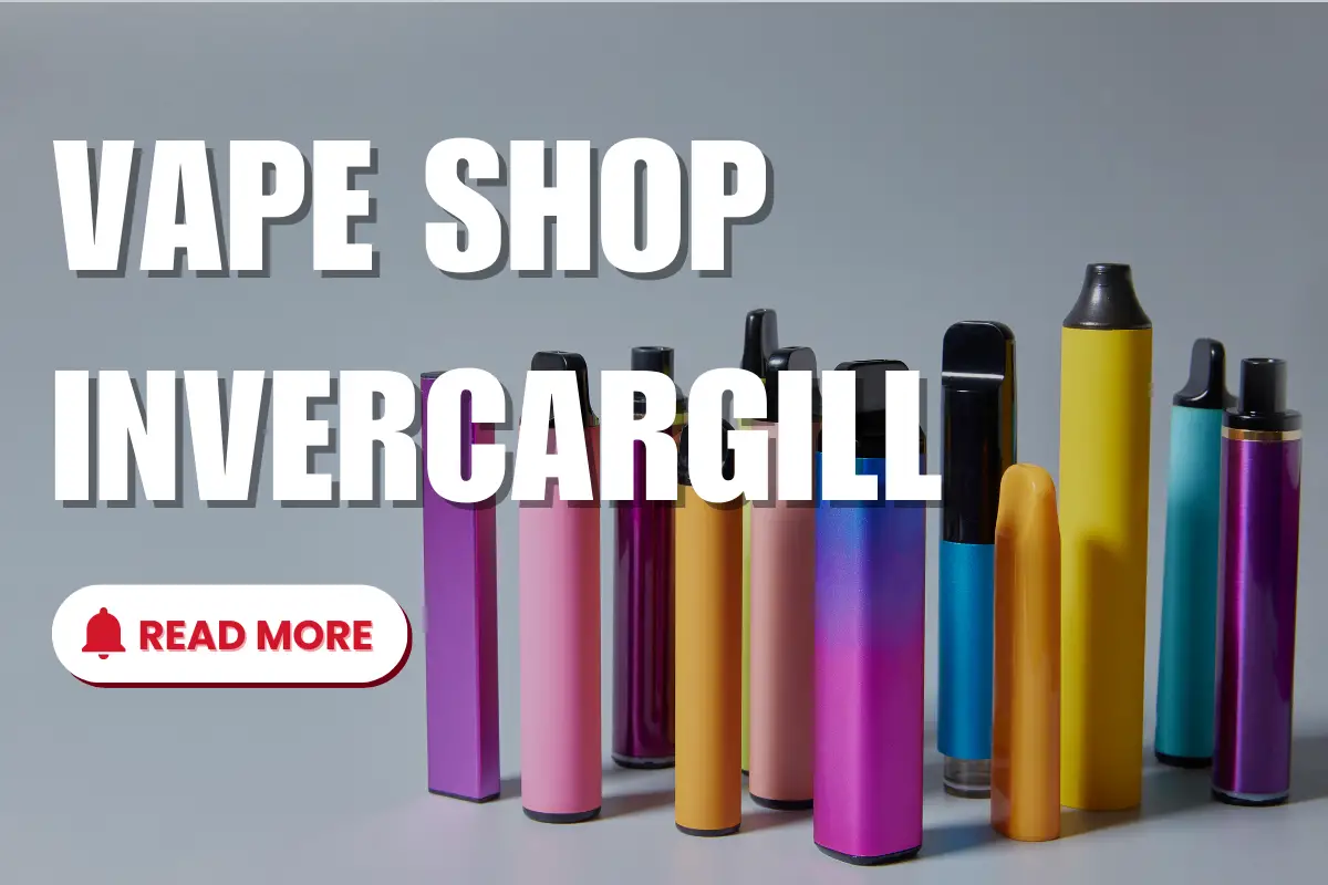 vape shop invercargill Best Vape Shop Invercargill NZ - From $7.98