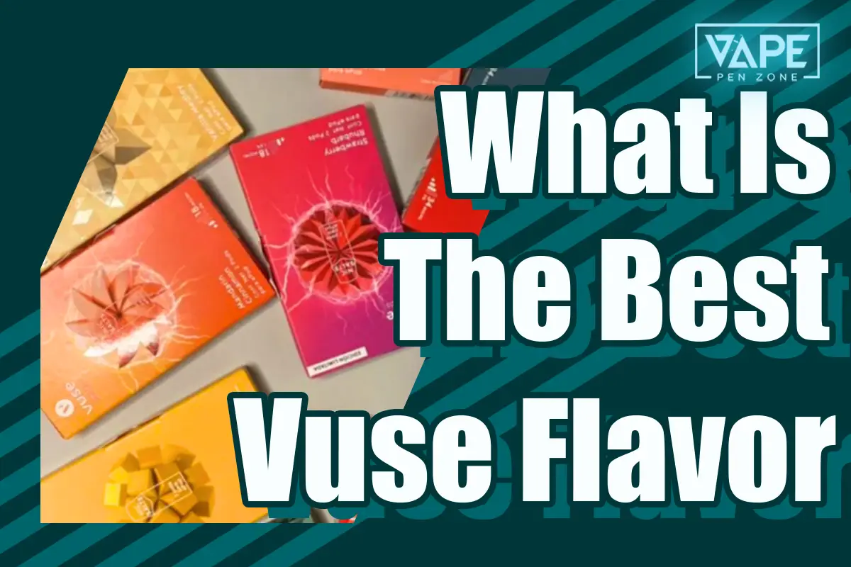 What Is The Best Vuse Flavor Cover